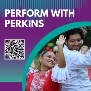 Performers at past Perkins World Stage events. Apply to perform with Perkins and showcase your talent on stage!